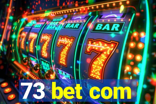 73 bet com